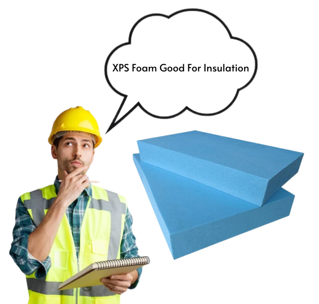 Is XPS foam good for insulation?